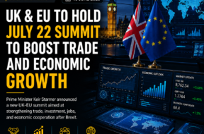 UK and EU Confirm July 22 Summit to Strengthen Economic Ties