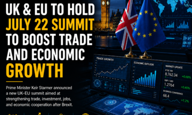 UK and EU Confirm July 22 Summit to Strengthen Economic Ties