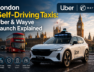 London Self Driving Taxis Launch With Uber and Wayve